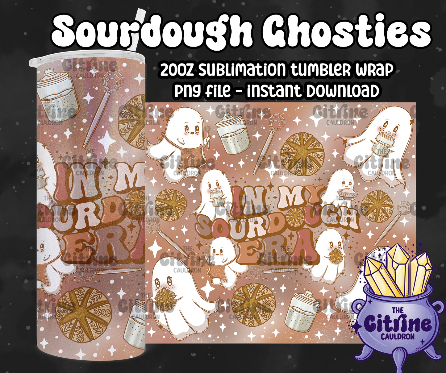 Sourdough Ghosties - PNG Wrap for Sublimation 20oz Tumbler