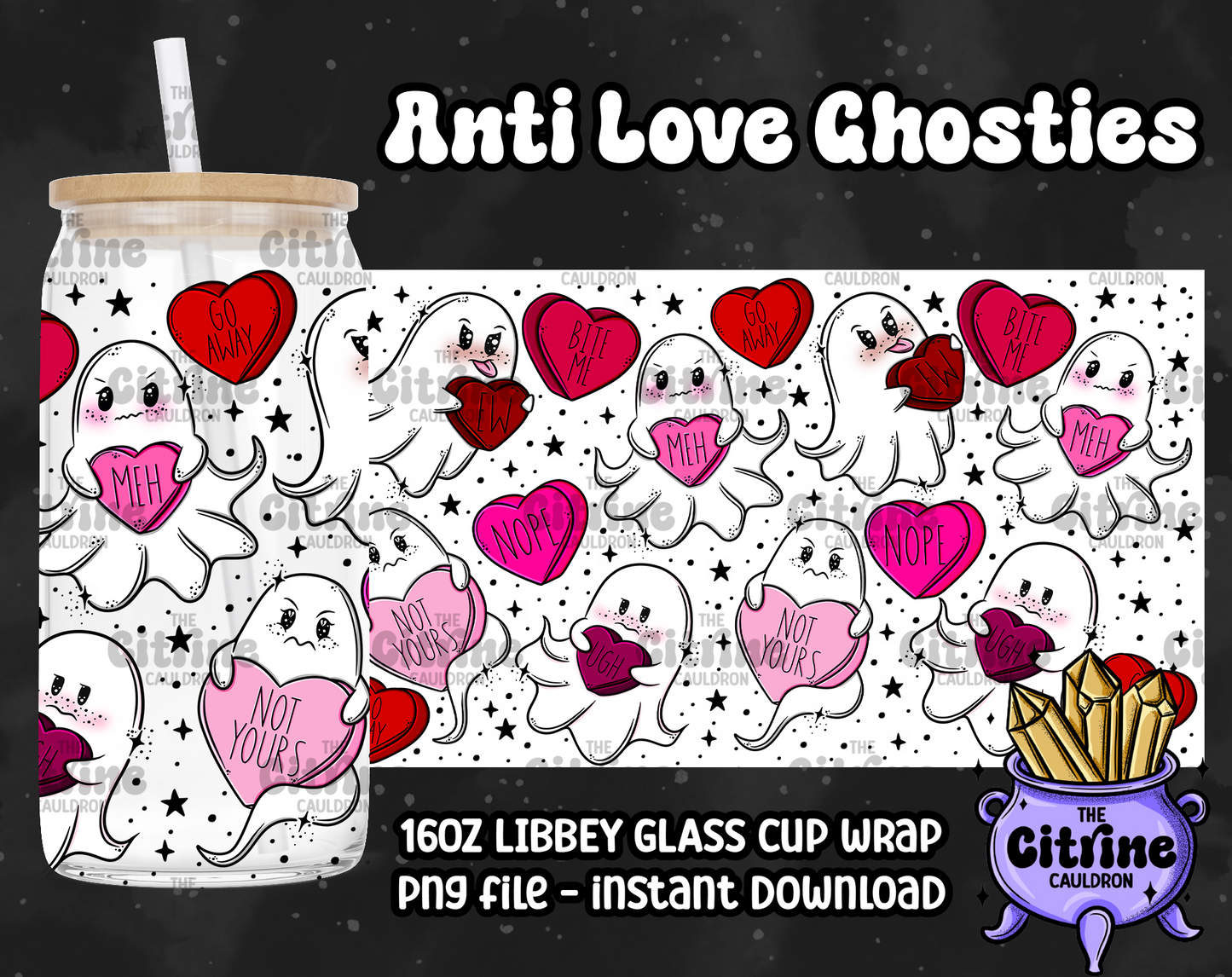 Anti Love Ghosties - PNG Wrap for Libbey 16oz Glass Can