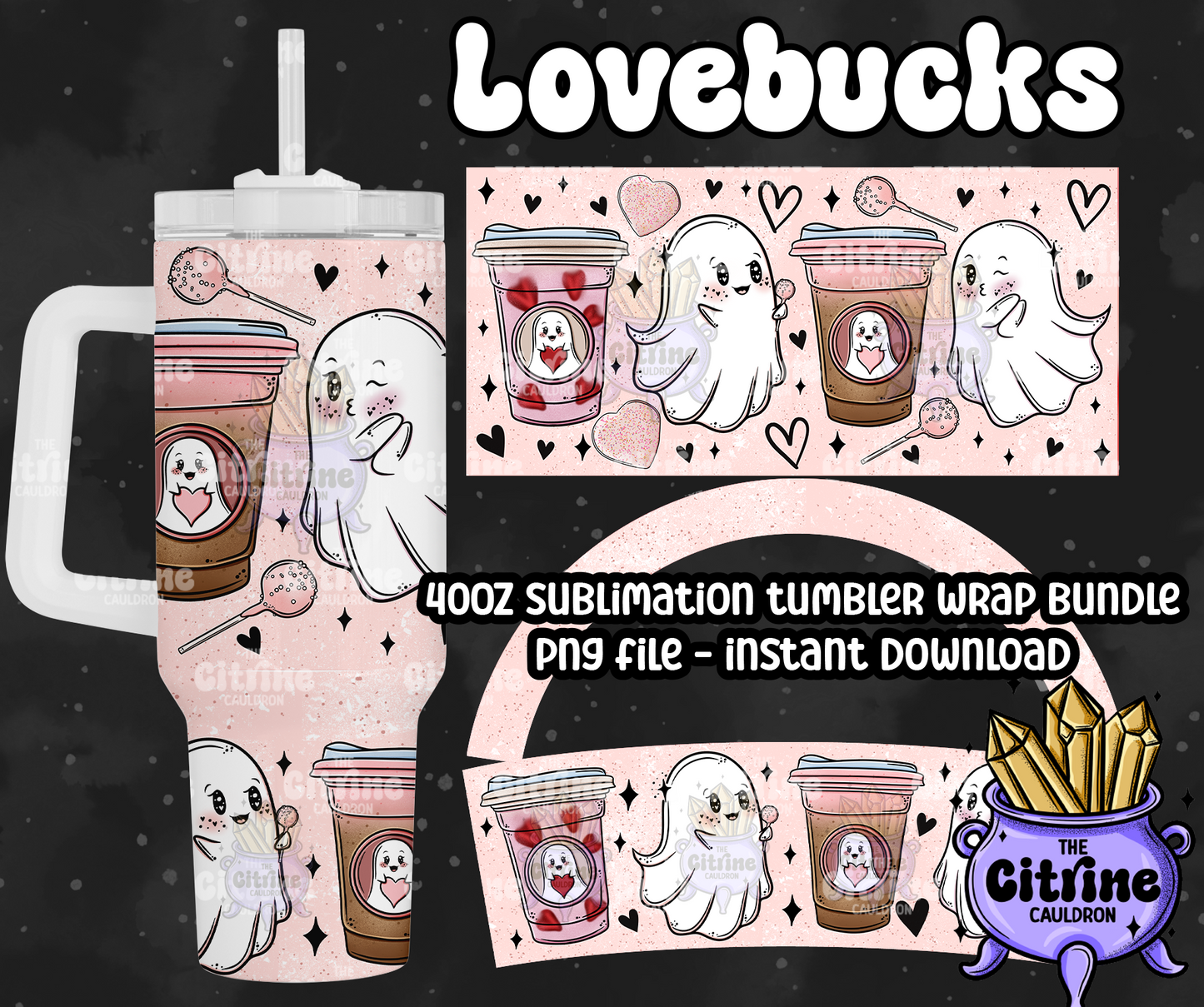 Lovebucks Ghosties - PNG Wrap for Sublimation 40oz Tumbler