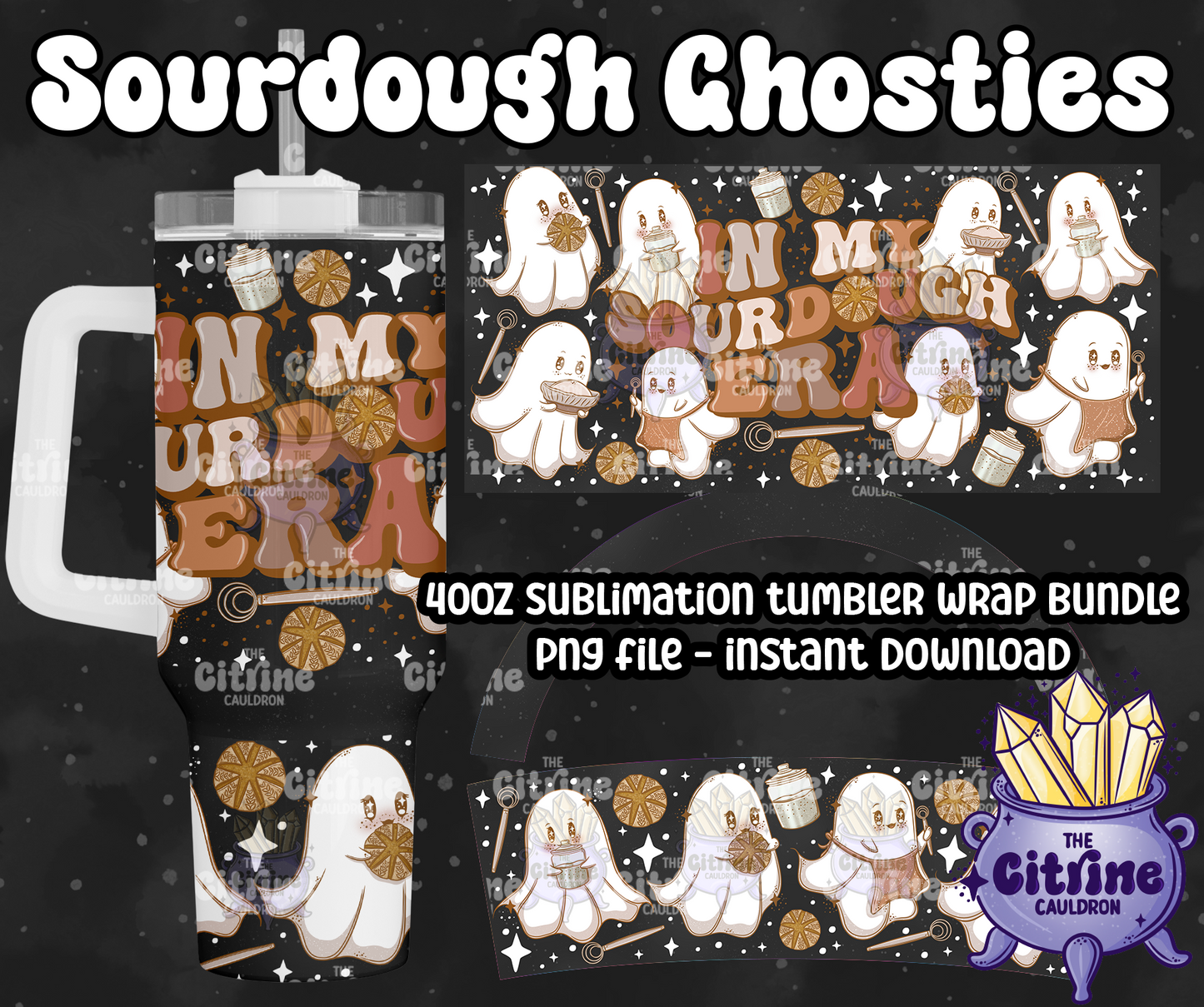 Sourdough Ghosties - PNG Wrap for Sublimation 40oz Tumbler